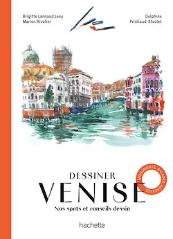 Télécharger le livre :  Le guide pour dessiner Venise