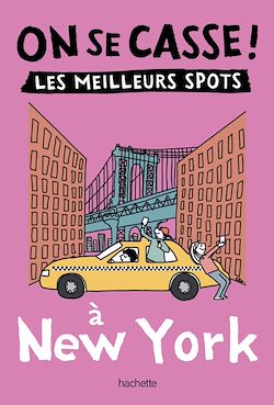 Télécharger le livre :  On se casse ! Les meilleurs spots à New York