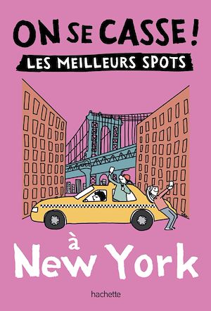 Téléchargez le livre :  On se casse ! Les meilleurs spots à New York