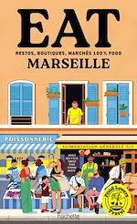 Télécharger le livre :  Food Lovers Travel : Eat Marseille