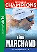 Télécharger le livre :  Destins de champions 15 (NED) - Une biographie de Léon Marchand