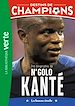 Télécharger le livre :  Destins de champions 22 - Une biographie de N'Golo Kanté
