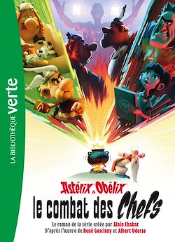 Télécharger le livre :  Astérix & Obélix : Le Combat des Chefs - Le roman de la série XXL