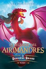 Download this eBook La légende des airimandres - tome 1 - La dernière braise
