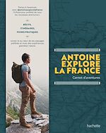 Télécharger le livre :  Antoine Explore la France