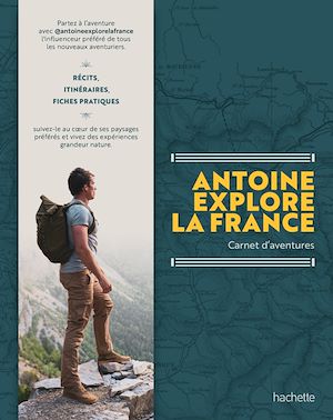 Téléchargez le livre :  Antoine Explore la France