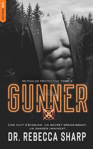 Téléchargez le livre :  Reynolds Protective Series - tome 3 : Gunner