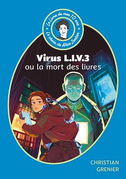 Télécharger le livre :  Le Livre de mes 10 ans - Virus LIV 3 ou la mort des livres