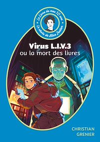 Téléchargez le livre :  Le Livre de mes 10 ans - Virus LIV 3 ou la mort des livres