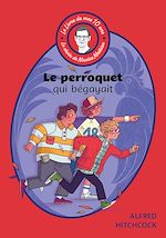 Télécharger le livre :  Le livre de mes 10 ans - Le perroquet qui bégayait