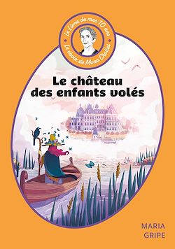 Télécharger le livre :  Le livre de mes 10 ans - Le château des enfants volés