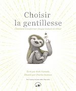 Télécharger le livre :  Choisir la gentillesse