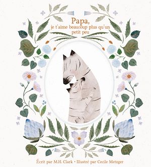 Téléchargez le livre :  Papa, je t'aime beaucoup plus qu'un petit peu