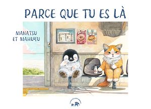 Téléchargez le livre :  Parce que tu es là