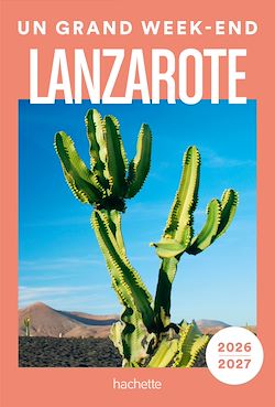 Télécharger le livre :  Lanzarote 2026-2027 Guide Un Grand Week-end