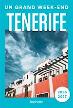 Download this eBook Tenerife 2026-2027 Guide Un Grand Week-end