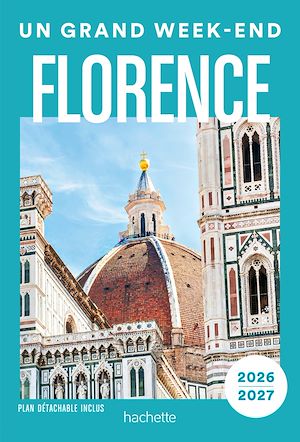 Téléchargez le livre :  Florence 2026-2027. Un Grand Week-end