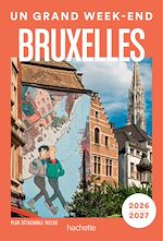 Télécharger le livre :  Bruxelles 2026-2027. Guide Un Grand Week-end
