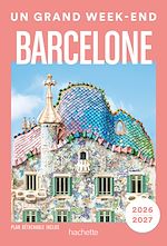 Download this eBook Barcelone 2026-2027 Guide Un Grand Week-end