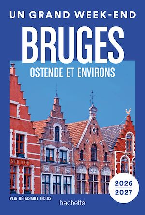 Téléchargez le livre :  Bruges 2026-2027 Guide Un Grand Week-end
