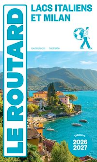 Télécharger le livre : Guide du Routard Lacs Italiens et Milan 2026/27
