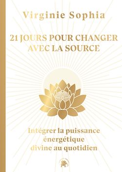 Télécharger le livre :  21 jours pour changer avec la Source