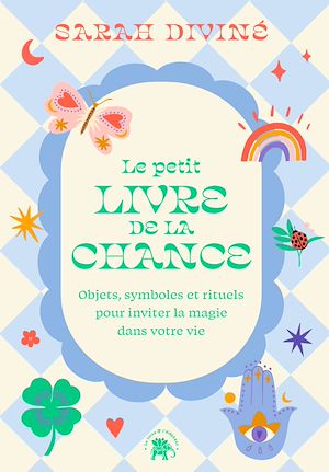 Téléchargez le livre :  Le petit livre de la chance