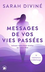 Télécharger le livre :  Messages de vos vies passées