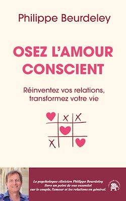 Télécharger le livre :  Osez l'amour conscient