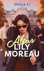Télécharger le livre :  Alias Lily Moreau