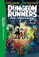 Télécharger le livre :  Dungeon Runners 01 - Niveau 1 : L'épreuve de sélection