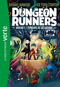 Télécharger le livre :  Dungeon Runners 01 - Niveau 1 : L'épreuve de sélection