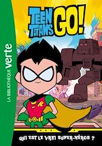 Télécharger le livre :  Teen Titans Go! 03 - Qui est le vrai super-héros ?