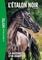 Télécharger le livre :  L'Etalon noir (nouvelle édition),  Tome 19 - La naissance d'un champion