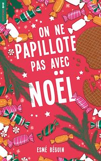 Téléchargez le livre :  On ne papillote pas avec Noël