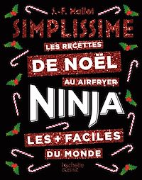 Téléchargez le livre :  Simplissime NINJA Les recettes de Noël les + faciles du monde