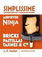 Télécharger le livre :  Mini Simplissime - Airfryer Ninja bricks, pastillas, tajines & Cie