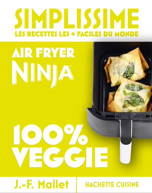 Téléchargez le livre :  Mini Simplissime - Air Fryer Ninja 100% Veggie