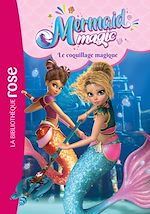 Télécharger le livre :  Mermaid Magic, Tome 03 - Le coquillage magique