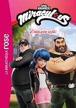Télécharger le livre :  Miraculous (Nouvelles histoires), Tome 05 - Entre père et fils