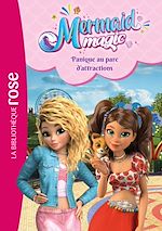 Télécharger le livre :  Mermaid Magic, Tome 04 - Panique au parc d'attractions