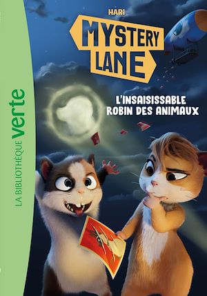 Téléchargez le livre :  Mystery Lane, Tome 14 - L'insaisissable Robin des animaux