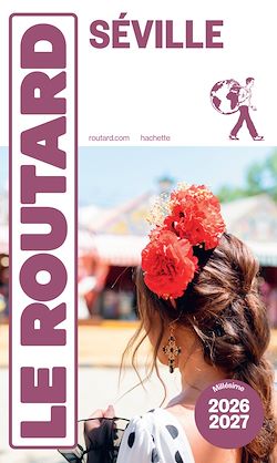 Télécharger le livre :  Guide du Routard Séville 2026/27