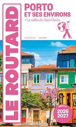 Télécharger le livre :  Guide du Routard Porto et ses environs 2026/27