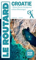 Télécharger le livre :  Guide du Routard Croatie 2026/27