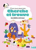 Télécharger le livre :  Mon tout premier cherche et trouve les bébés animaux