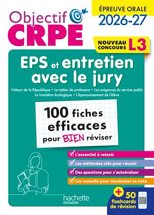 Téléchargez le livre :  Objectif CRPE - 100 fiches efficaces pour bien réviser - Épreuve orale d'entretien + EPS - L3