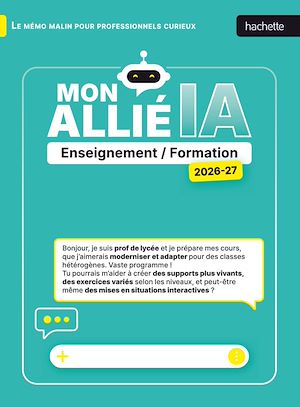 Téléchargez le livre :  Mon allié IA 2026 2027 - Enseignement et Formation
