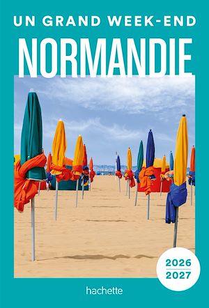 Téléchargez le livre :  Normandie 2026-2027 Un Grand Week-end