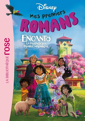 Téléchargez le livre :  Mes premiers romans Disney, Tome 05 - Encanto, la fantastique famille Madrigal